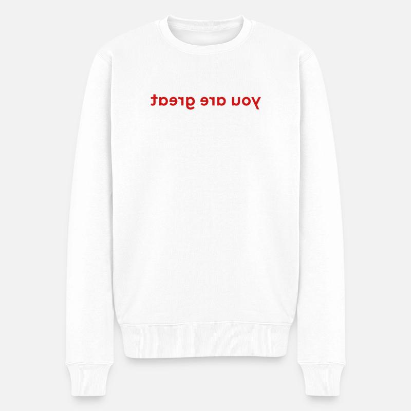 you are great - Männer Premium Bio Pullover - Weiß