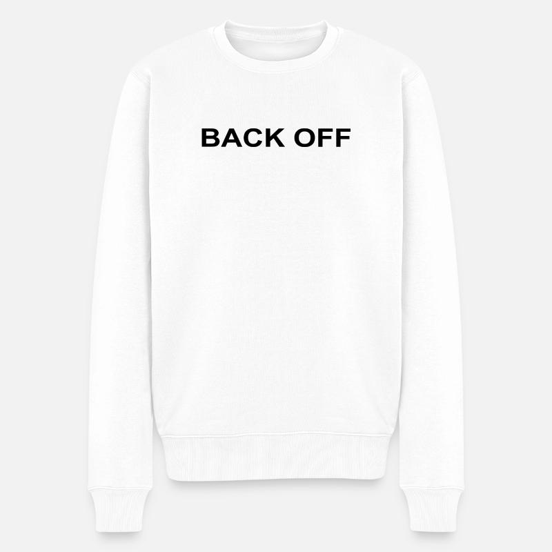 Back Off Lustiger Spruch - Männer Premium Bio Pullover - Weiß