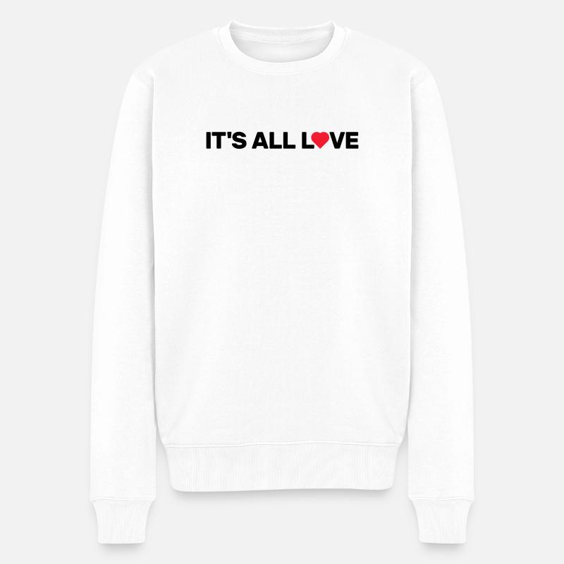 It's All Love - Männer Premium Bio Pullover - Weiß