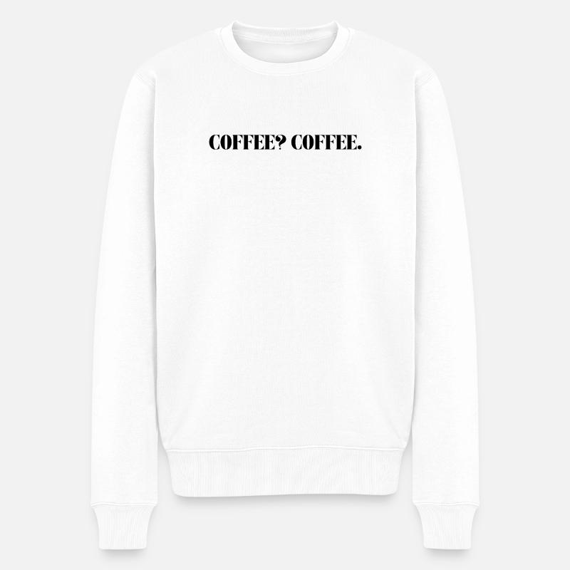 CAFÉ? COFFE. - Pull Premium bio Homme - blanc