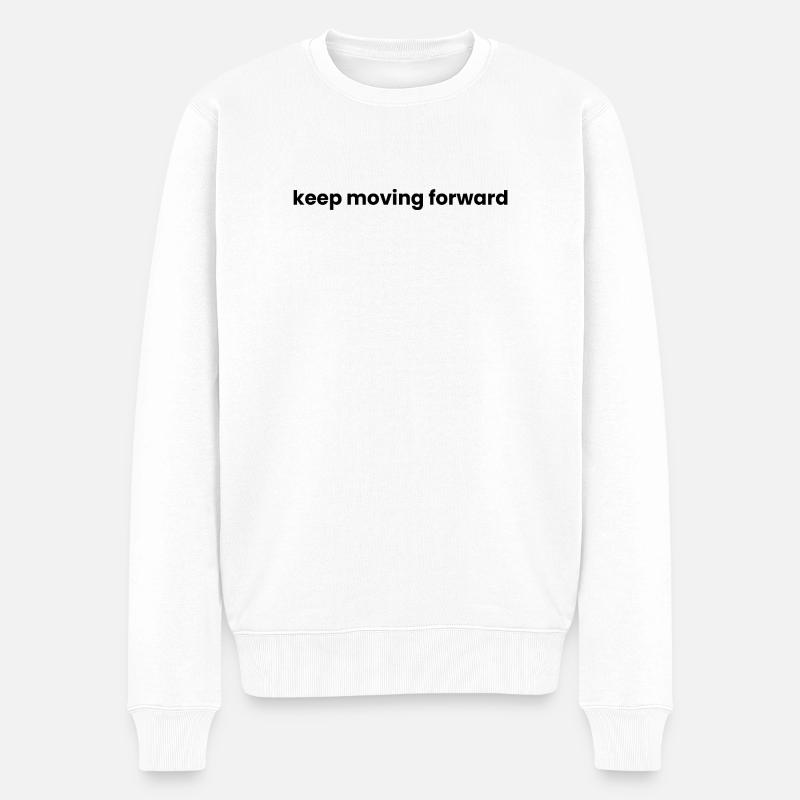 Geh weiter vorwärts - Männer Premium Bio Pullover - Weiß