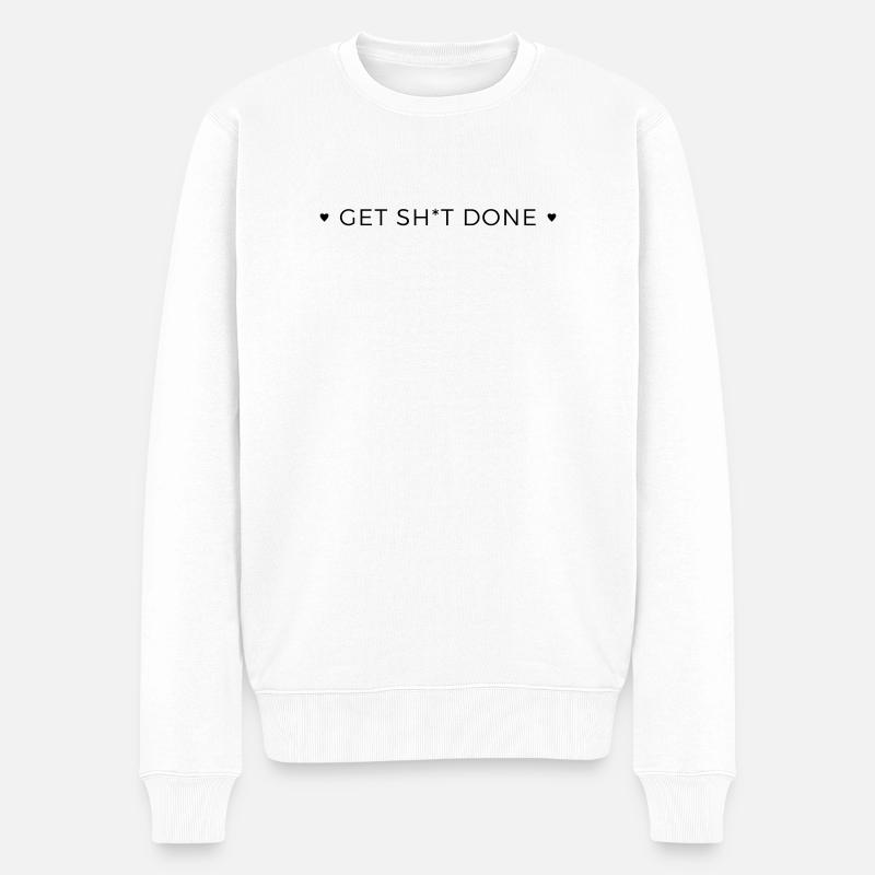 get shit done - Männer Premium Bio Pullover - Weiß