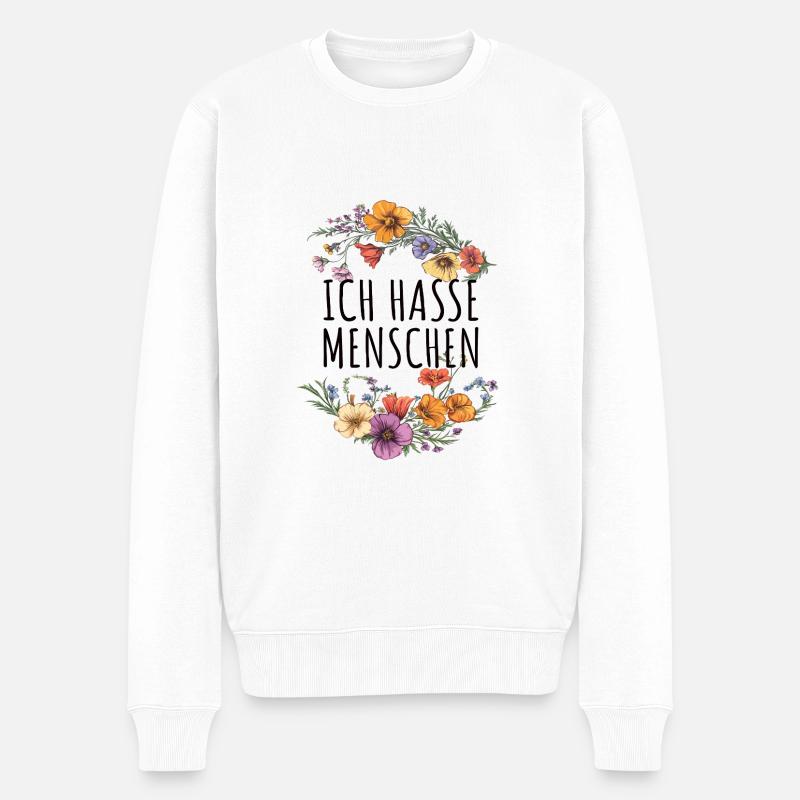 Ich Hasse Menschen Blumen - Männer Premium Bio Pullover - Weiß