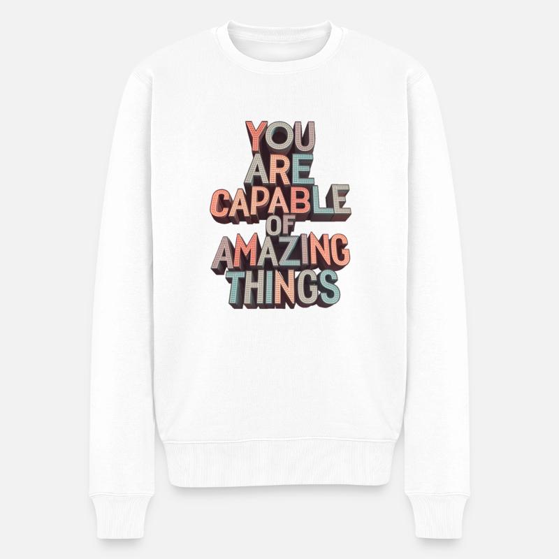 Vous réaliserez des choses incroyables... - Pull Premium bio Homme - blanc