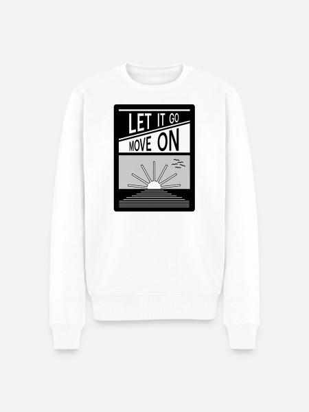 Loslassen. Mach weiter. - Männer Premium Bio Pullover - Weiß