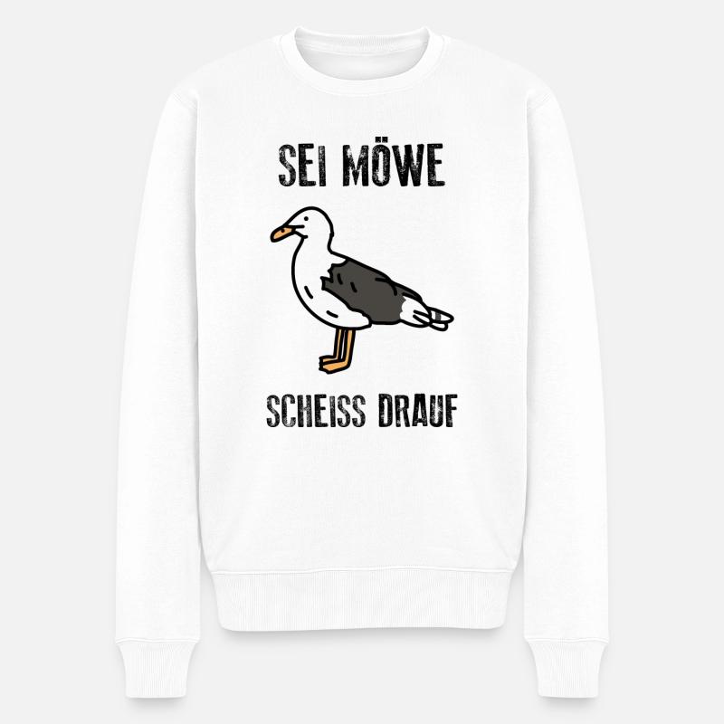Sei Möwe - scheiss drauf - Norddeutsch Küste - Männer Premium Bio Pullover - Weiß