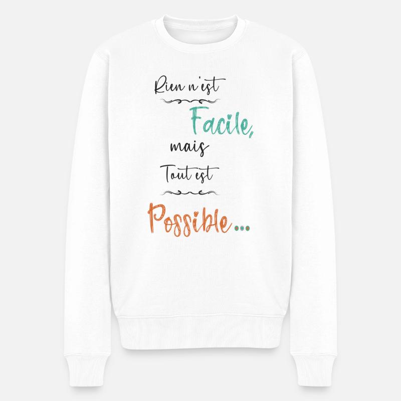Rien n est facile mais tout est possible - Pull Premium bio Homme - blanc