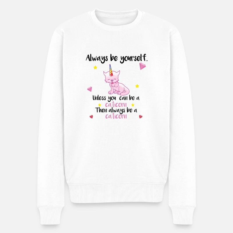 always yourself caticorn Einhorn Spruch süß cool - Männer Premium Bio Pullover - Weiß