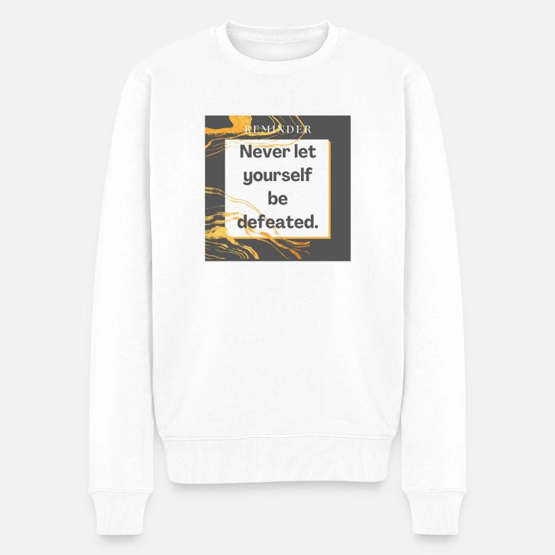 Never let yourself be defeated - Pull Premium bio Homme - blanc