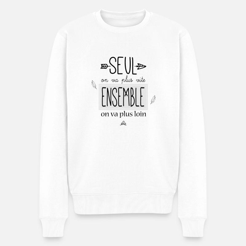 Seul on va plus vite ensemble on va plus loin - Pull Premium bio Homme - blanc
