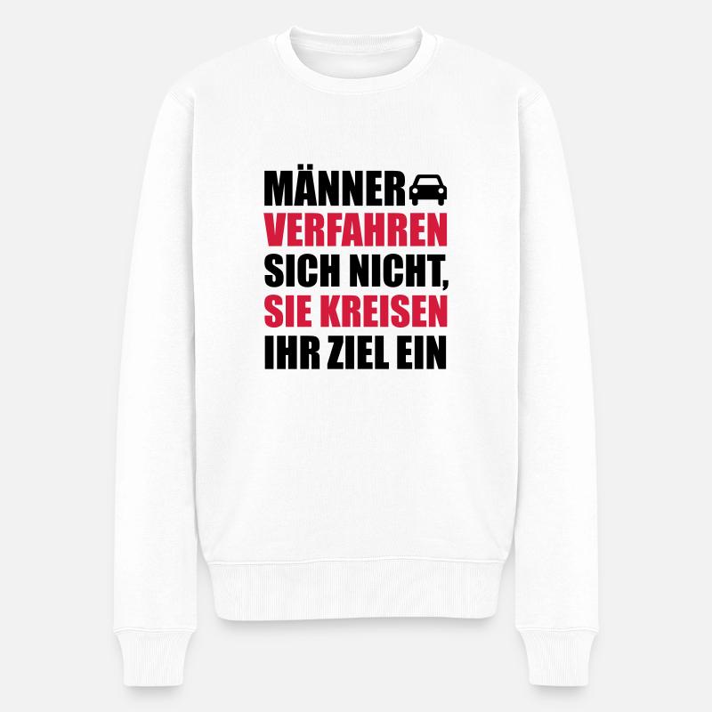 Männer verfahren sich nicht, sie kreisen ein - Männer Premium Bio Pullover - Weiß