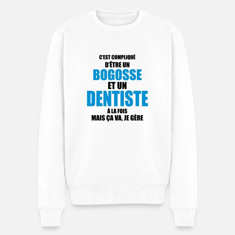 c'est compliqué d'être un bogosse et un dentiste - Pull Premium bio Homme - blanc