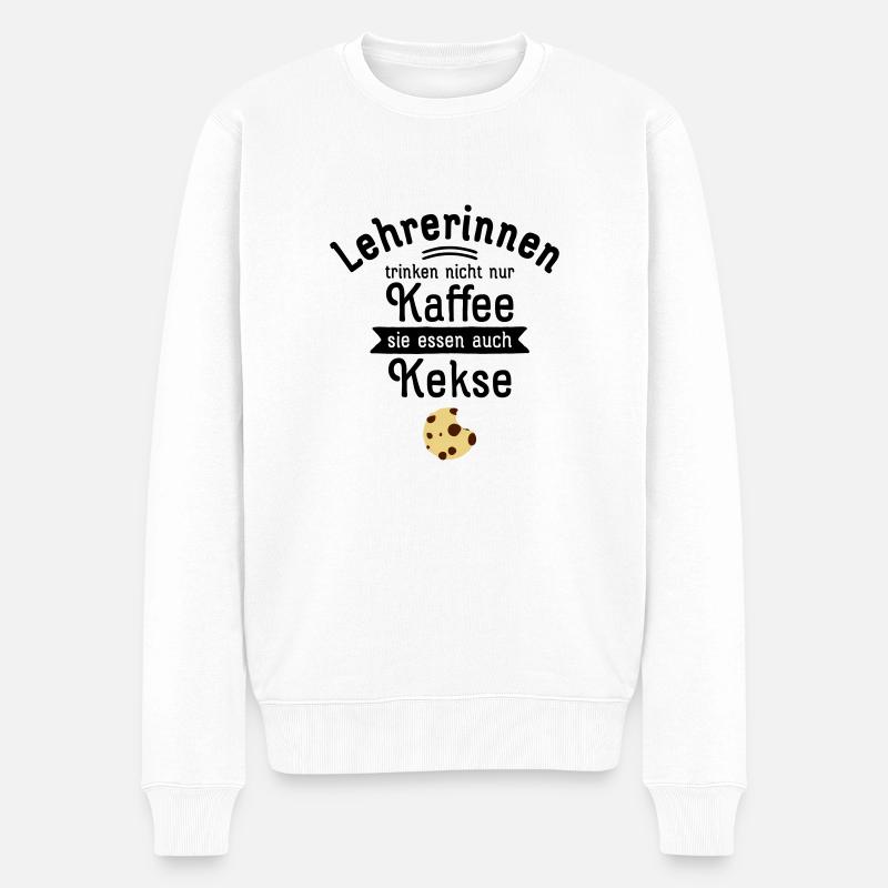 Lehrerinnen Trinken Nicht Nur Kaffee... - Männer Premium Bio Pullover - Weiß