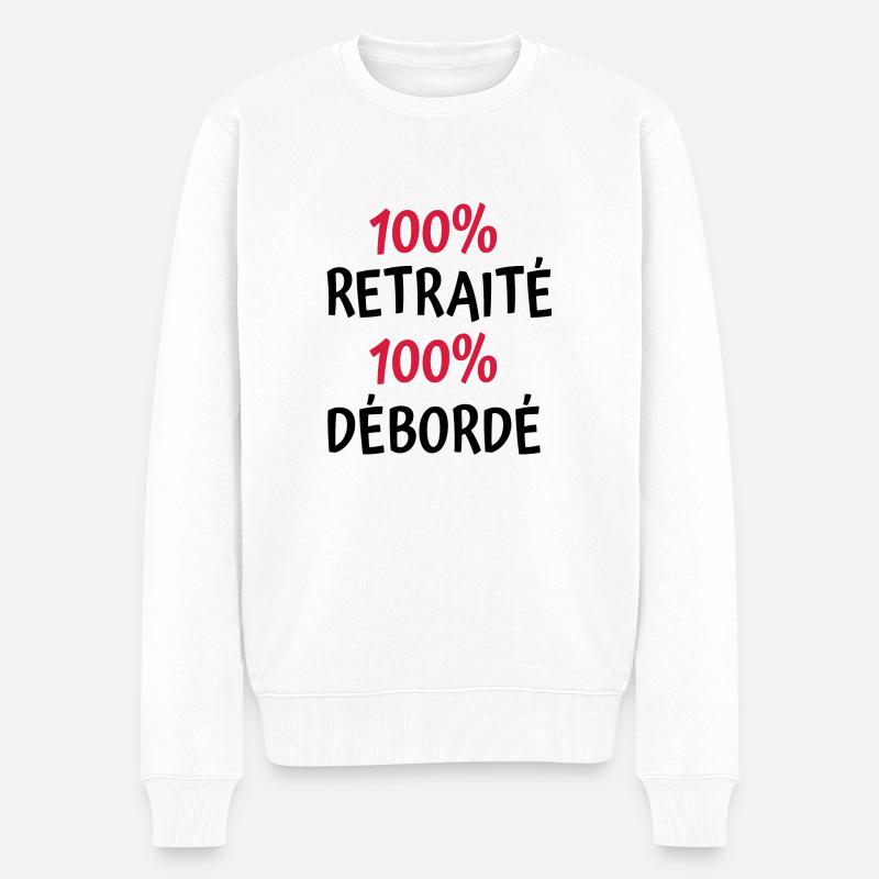 100 retraité, 100 débordé - humour retraite - Pull Premium bio Homme - blanc