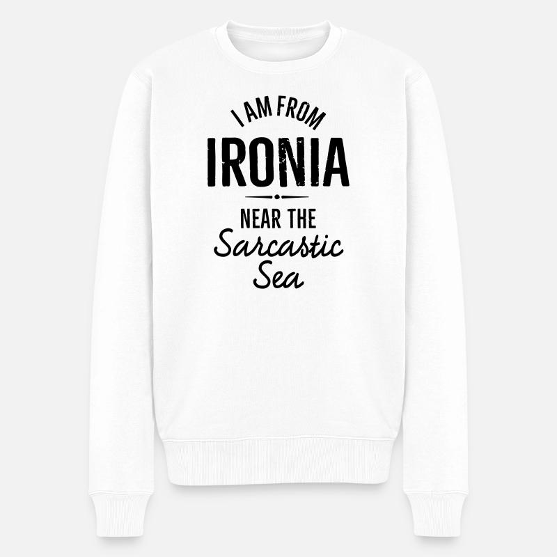 Ich bin von Ironia in der Nähe des sarkastischen Spruches - Männer Premium Bio Pullover - Weiß