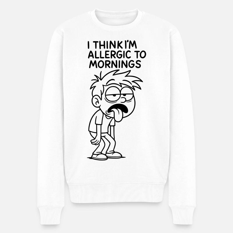 Ich glaube, ich reagiere allergisch auf den Morgen # - Männer Premium Bio Pullover - Weiß
