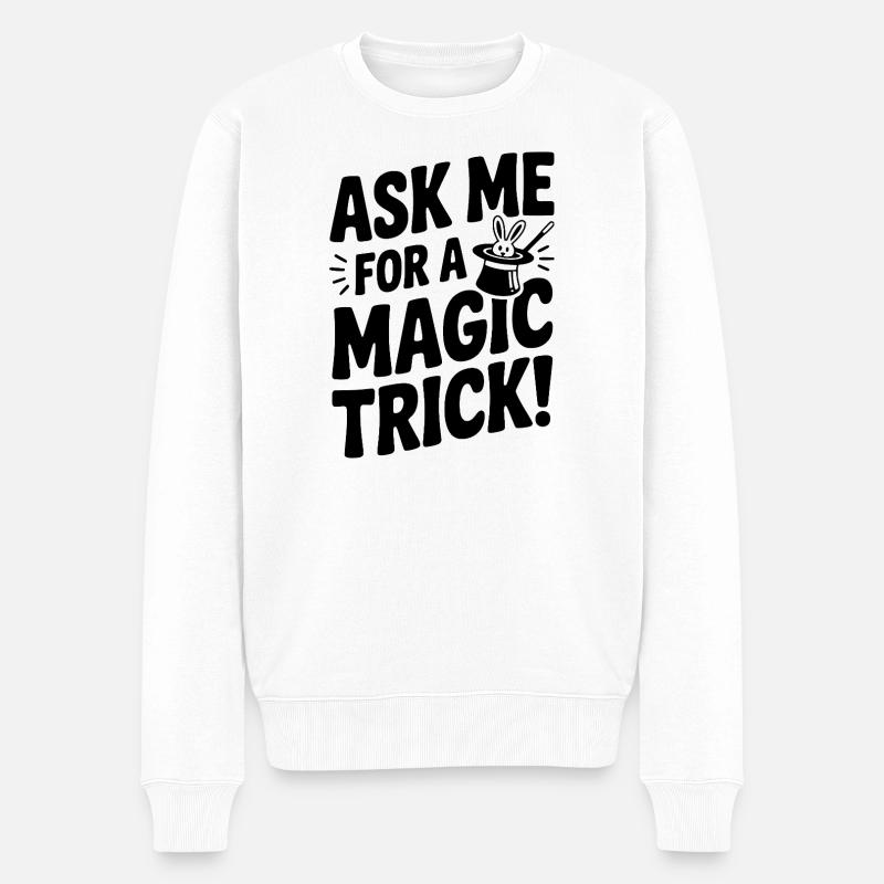 Demande-moi un tour de magie ! - Pull Premium bio Homme - blanc