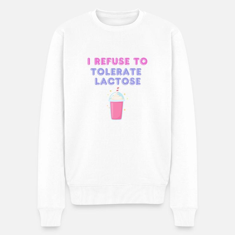 I REFUSE TO TOLERATE LACTOSE - Männer Premium Bio Pullover - Weiß