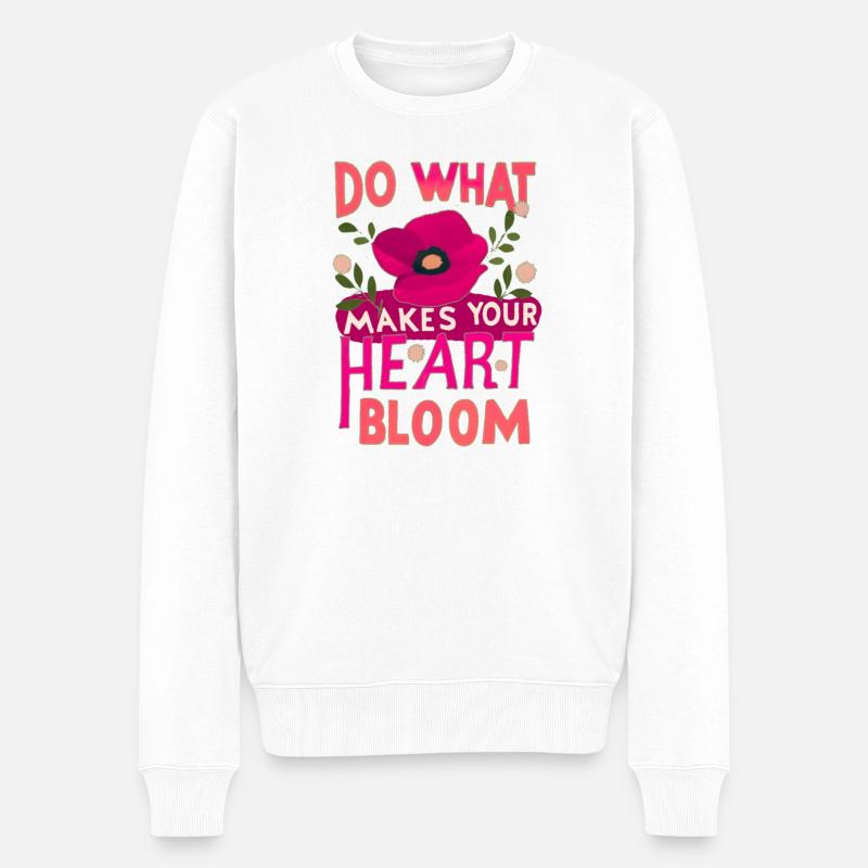 Do what makes your heart bloom. - Männer Premium Bio Pullover - Weiß