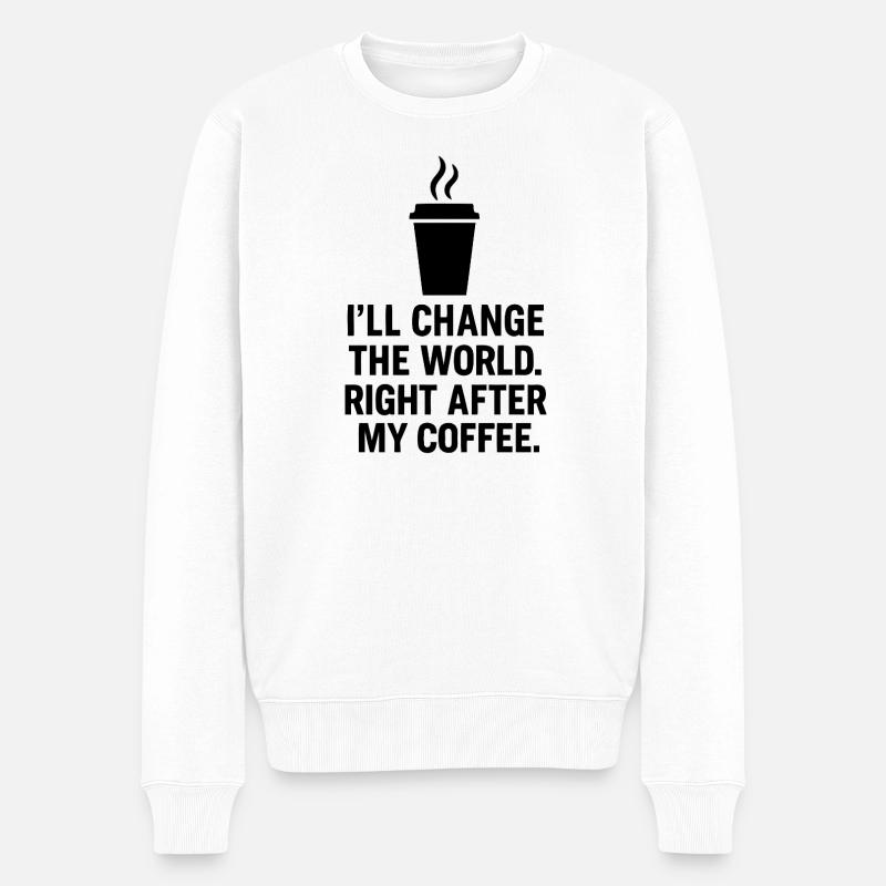 Motivierender Coffee Spruch - Männer Premium Bio Pullover - Weiß