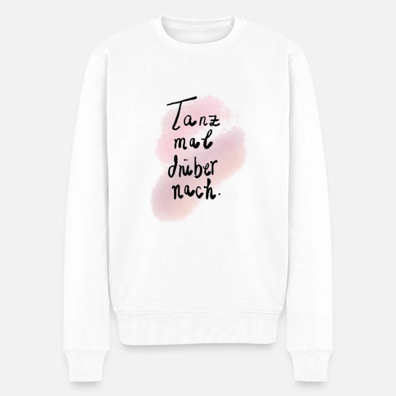 Tanz mal drüber nach - Männer Premium Bio Pullover - Weiß