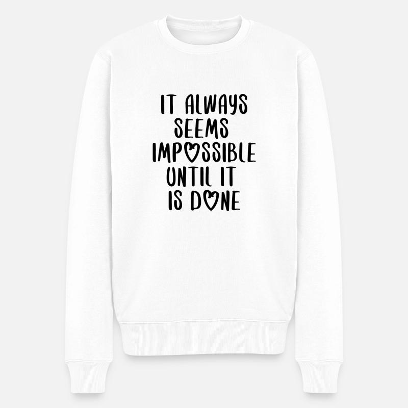 citations citation motivation inspiration impossible - Pull Premium bio Homme - blanc
