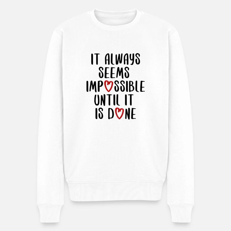 citations citation motivation inspiration impossible - Pull Premium bio Homme - blanc