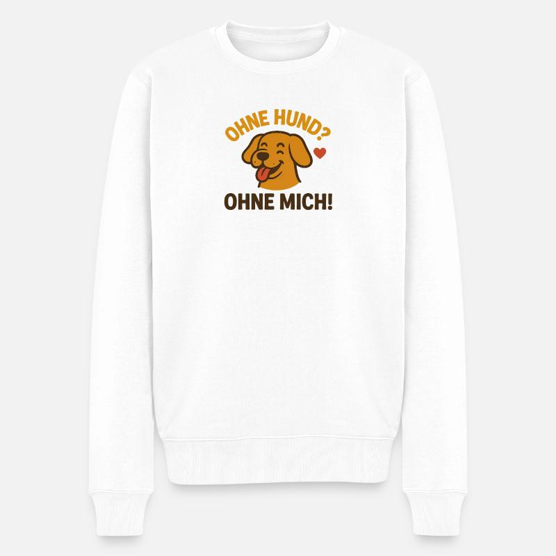 Ohne Hund? Ohne Mich! - Männer Premium Bio Pullover - Weiß