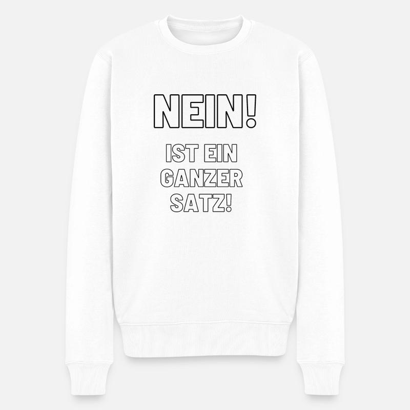NEIN Spruch - Männer Premium Bio Pullover - Weiß