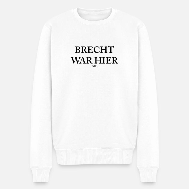 BRECHT WAR HIER nie - Männer Premium Bio Pullover - Weiß