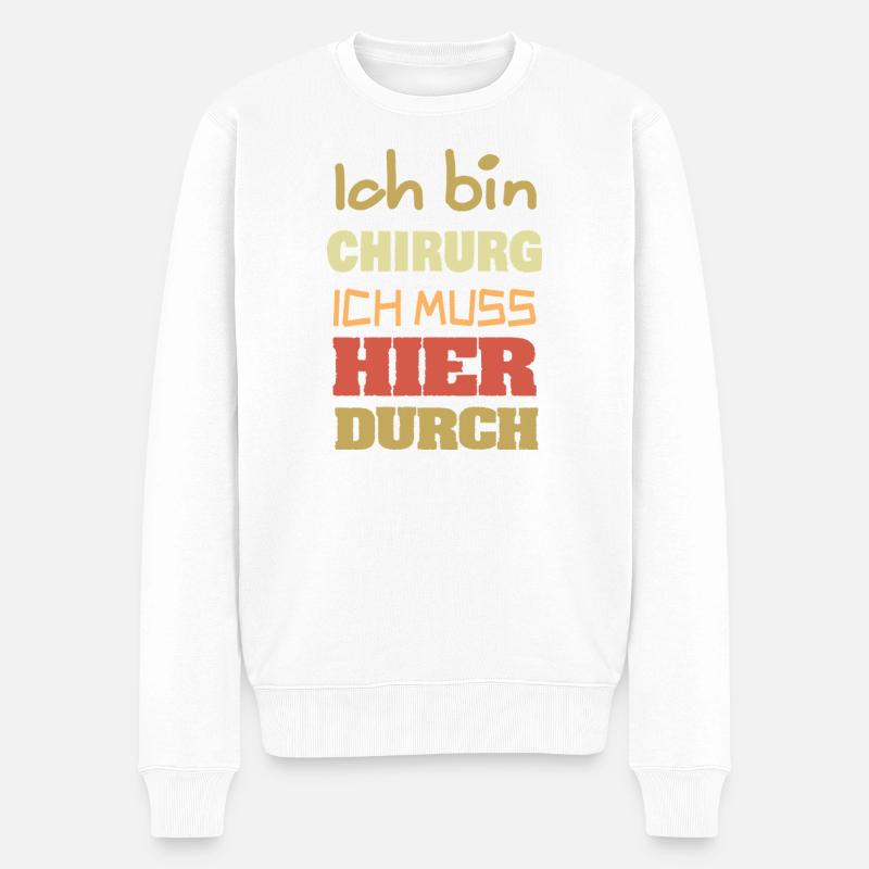 Ich bin Chirurg – Durchbruch Motiv - Männer Premium Bio Pullover - Weiß