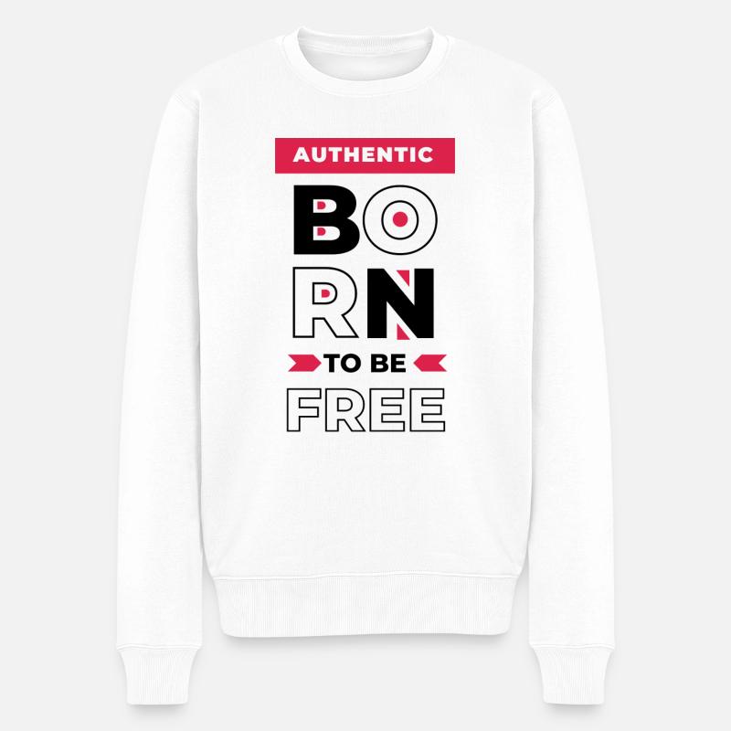 Born to be free - Männer Premium Bio Pullover - Weiß