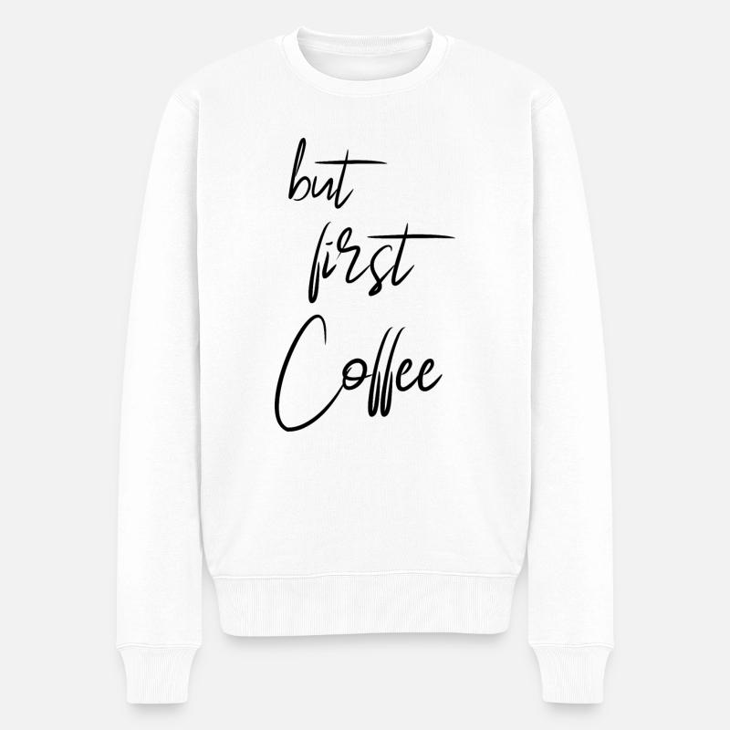 Zuerst Kaffee - Männer Premium Bio Pullover - Weiß
