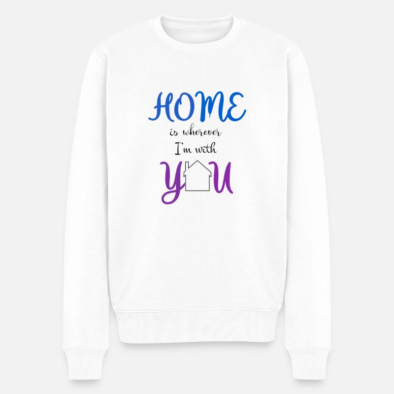 Phrase home ist, wo immer ich mit dir bin - Männer Premium Bio Pullover - Weiß