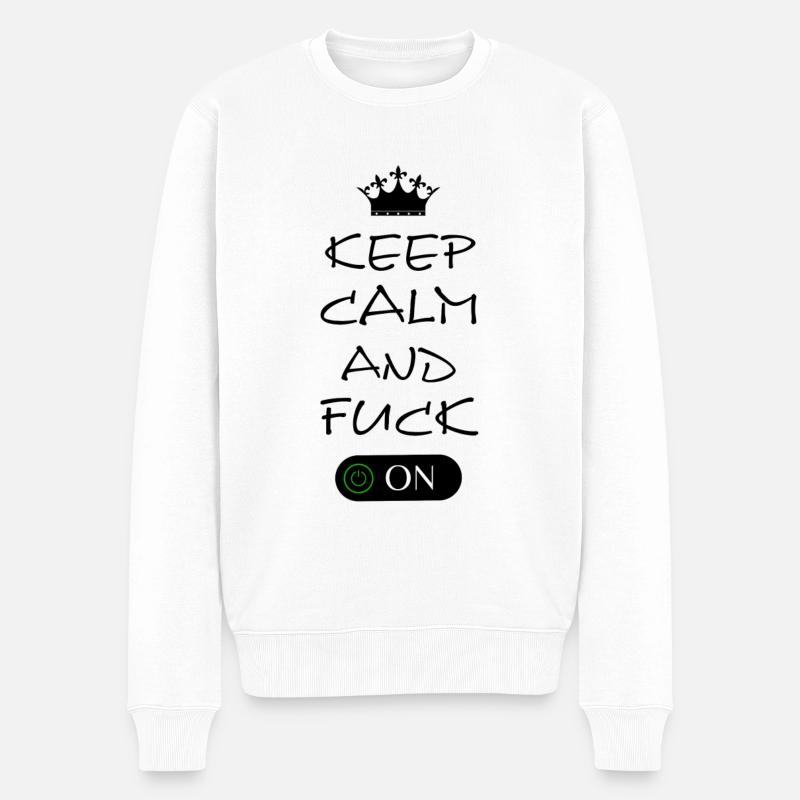 Keep Calm and Fuck On - Männer Premium Bio Pullover - Weiß