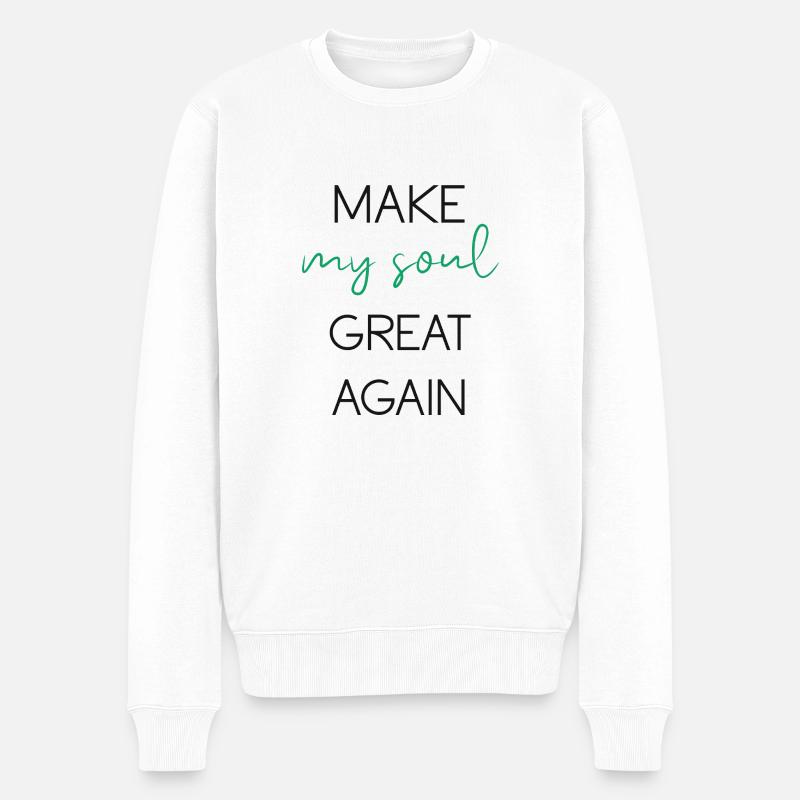 Phrase Make my soul great again - Männer Premium Bio Pullover - Weiß