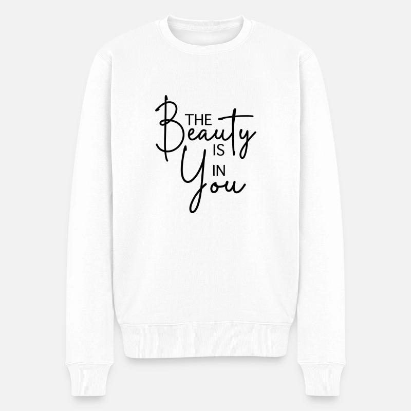 The Beauty is in You - Männer Premium Bio Pullover - Weiß