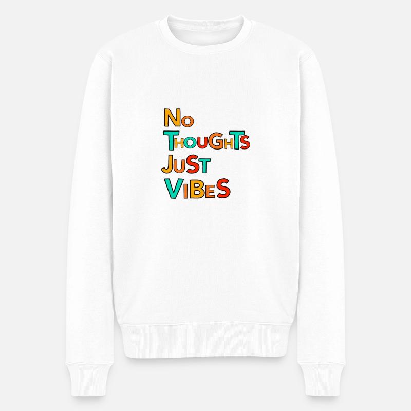 Pas de pensées, juste des vibrations - Pull Premium bio Homme - blanc