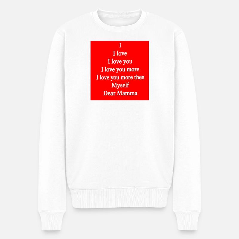 Message d’amour à Maman – Texte émotionnel - Pull Premium bio Homme - blanc