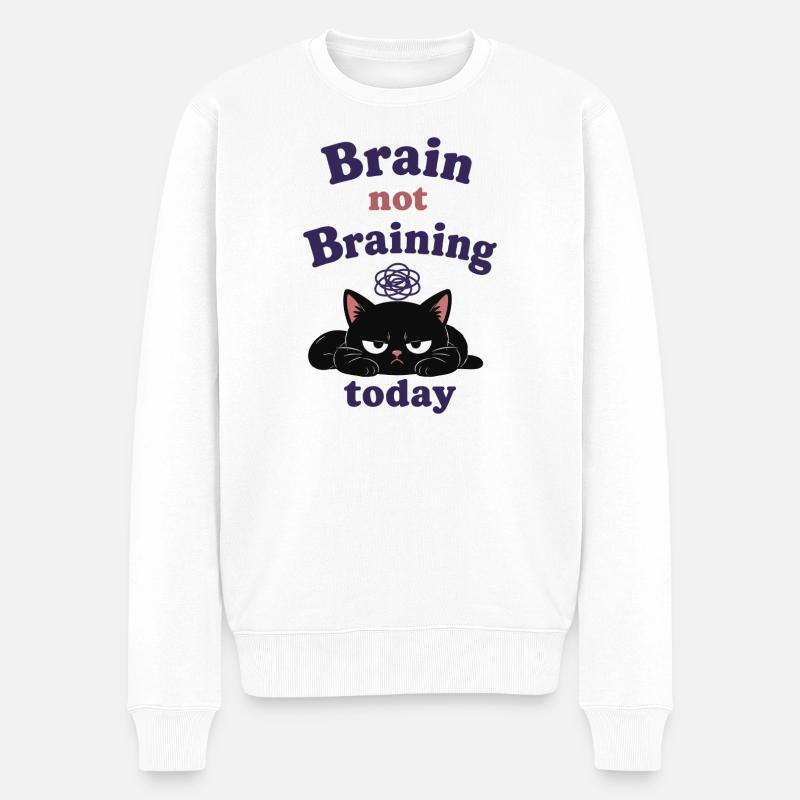 Brain Not Braining Today - Männer Premium Bio Pullover - Weiß