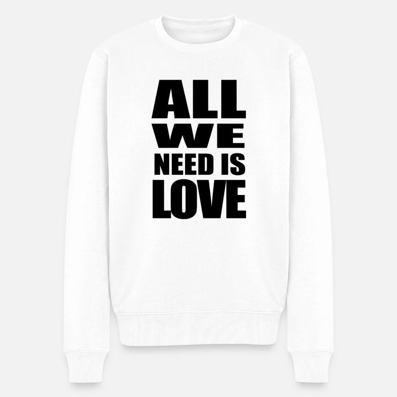 Tout ce dont nous avons besoin, c’est d’amour - Pull Premium bio Homme - blanc