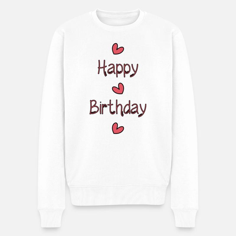 ANNIVERSAIRE. HAPPY BIRTHDAY. JOYEUX ANNIVERSAIRE. - Pull Premium bio Homme - blanc
