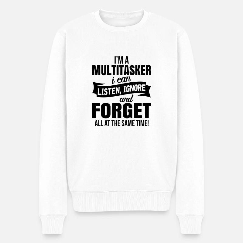 im a multitasker i can listen ignore an forget - Premium økologisk genser for menn - hvit