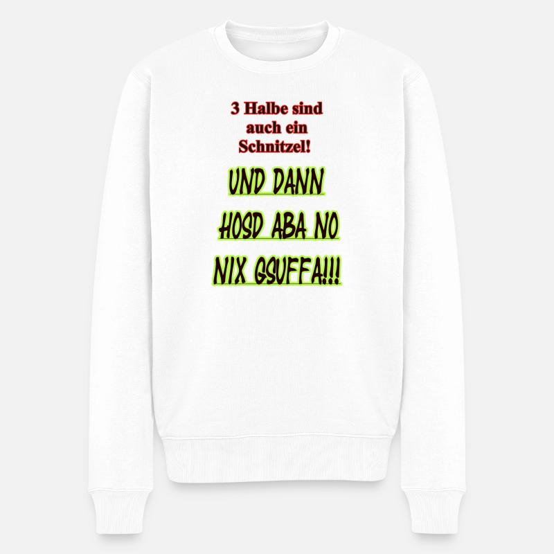 Halbe Schnitzel Spruch Shirt - Männer Premium Bio Pullover - Weiß