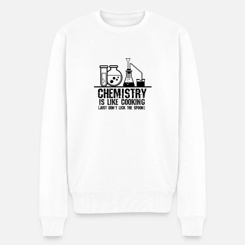 La chimie est comme la cuisine - cadeau de Nerd Geek de chimie - Pull Premium bio Homme - blanc