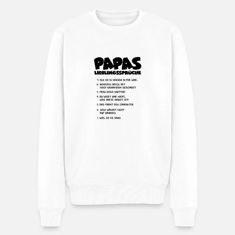 Papas Lieblingssprüche - Geschenk - Männer Premium Bio Pullover - Weiß