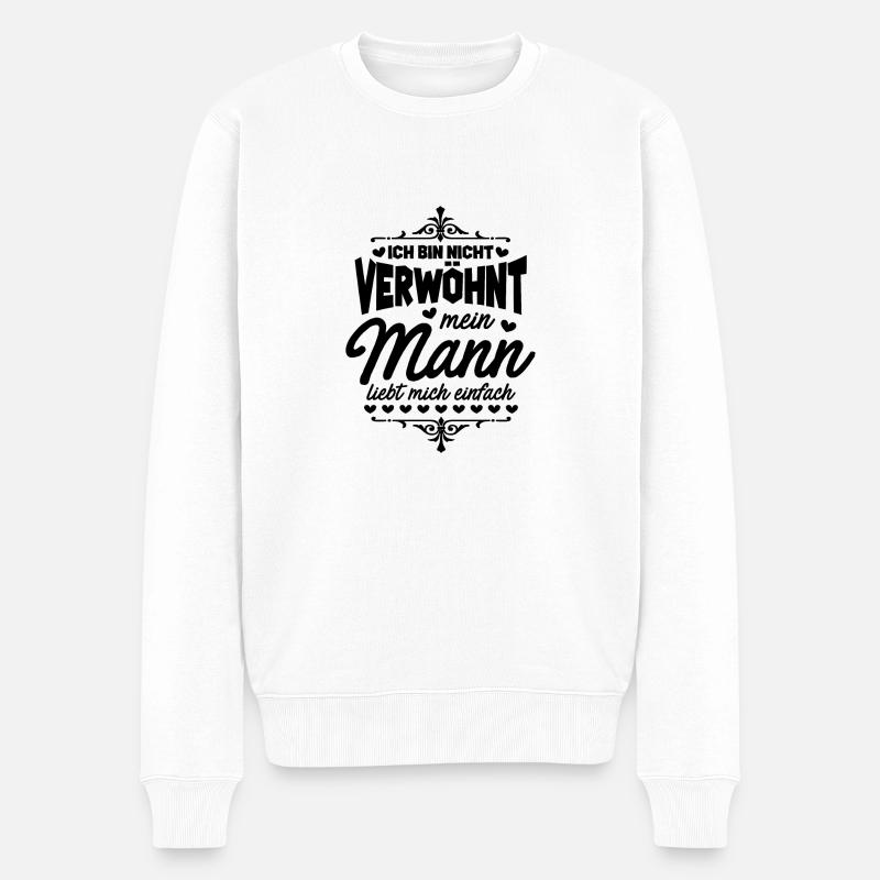 Gâté? Mon mari m'aime! - Cadeau - Pull Premium bio Homme - blanc