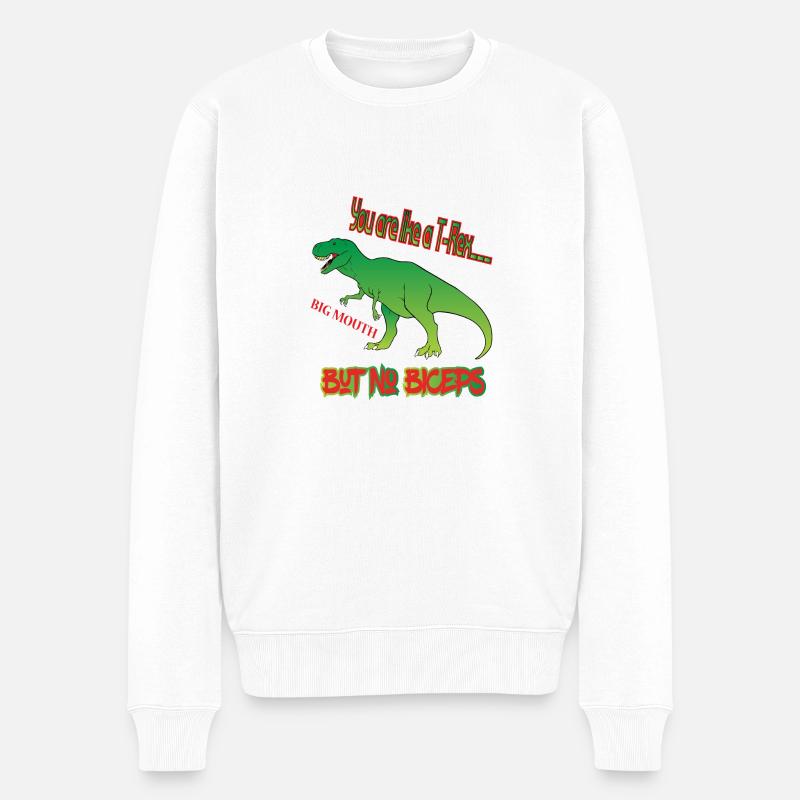 T-Rex Dinosauria Du bist wie ein T-Rex großes Maul - Männer Premium Bio Pullover - Weiß