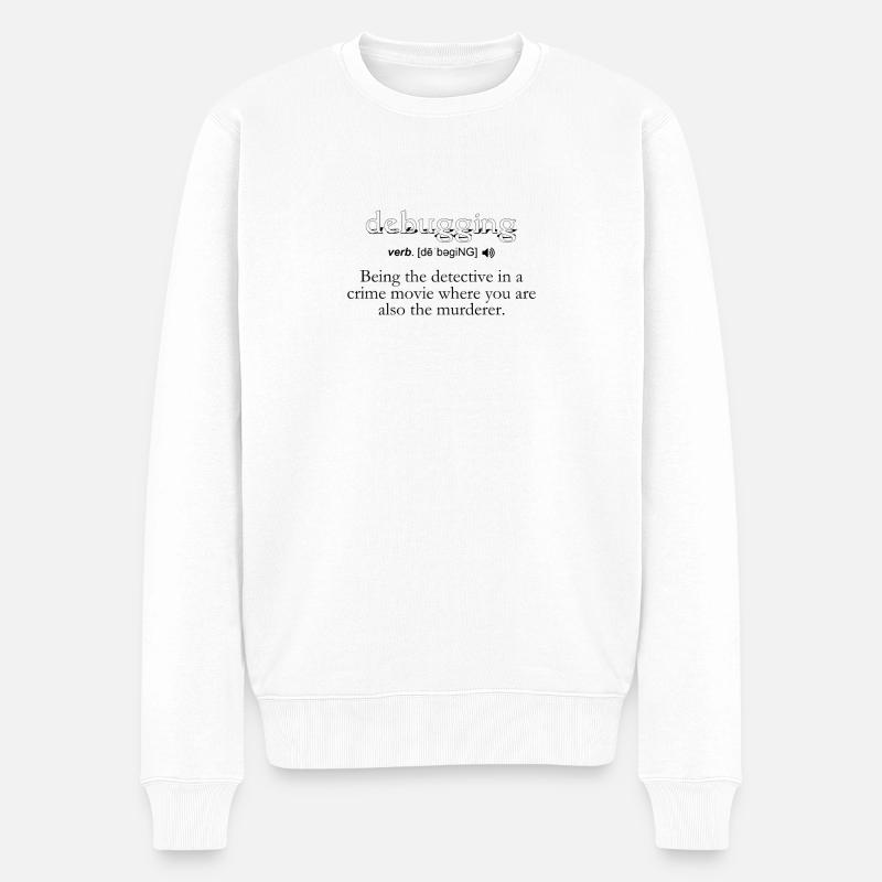Debugging Definition - Computer Science Programmer - Men's Premium Organic Jumper - white