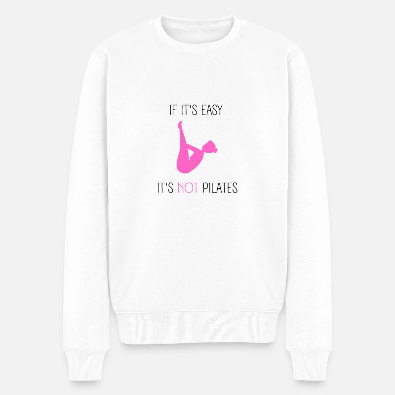 Wenn es einfach ist, ist es kein Pilates - Männer Premium Bio Pullover - Weiß
